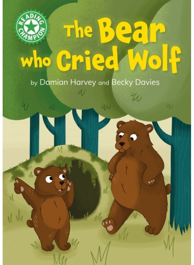 Reading Champion The Bear who Cried Wolf Independent Reading Green 5 - Hardback