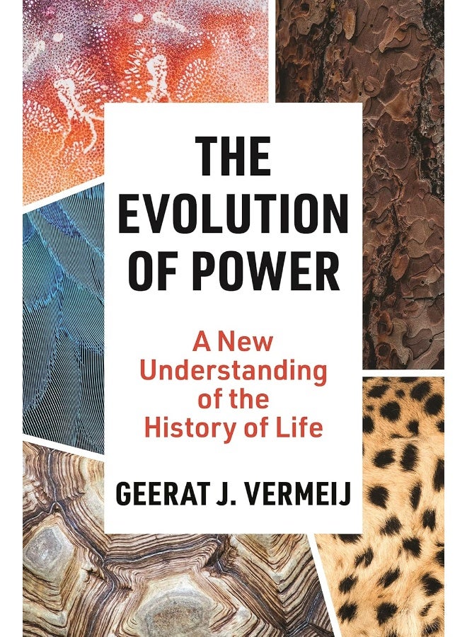 Princeton University Press The Evolution of Power: A New Understanding of the History of Life