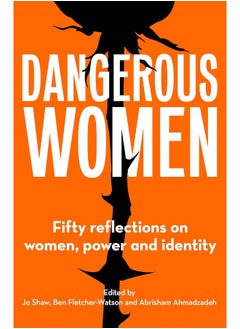 Unbound Dangerous Women: Fifty reflections on women, power and identity  - Image 2