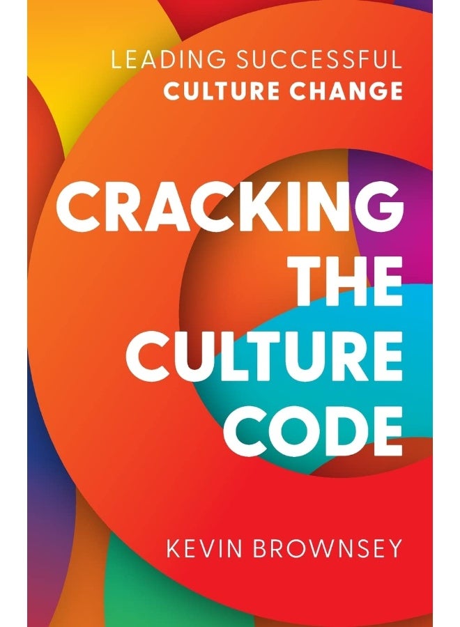 Rethink Press Cracking the Culture Code: Leading Successful Culture Change 