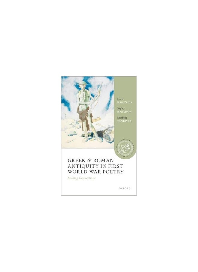 Greek and Roman Antiquity in First World War Poetr: Making Connections - pzsku/ZBB2C14D363CD3458CAF2Z/45/_/1741344070/9eeb1ffc-f677-4018-b74b-07844b0e97fb