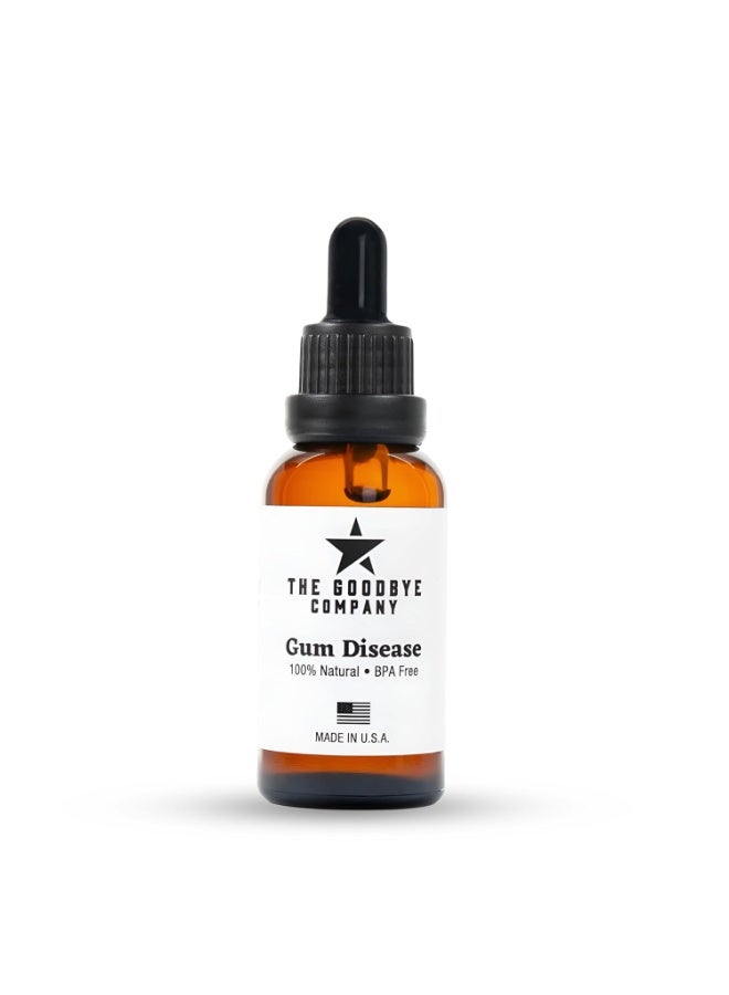 The GoodBye Company Gum Disease, 100% Natural, 30Ml