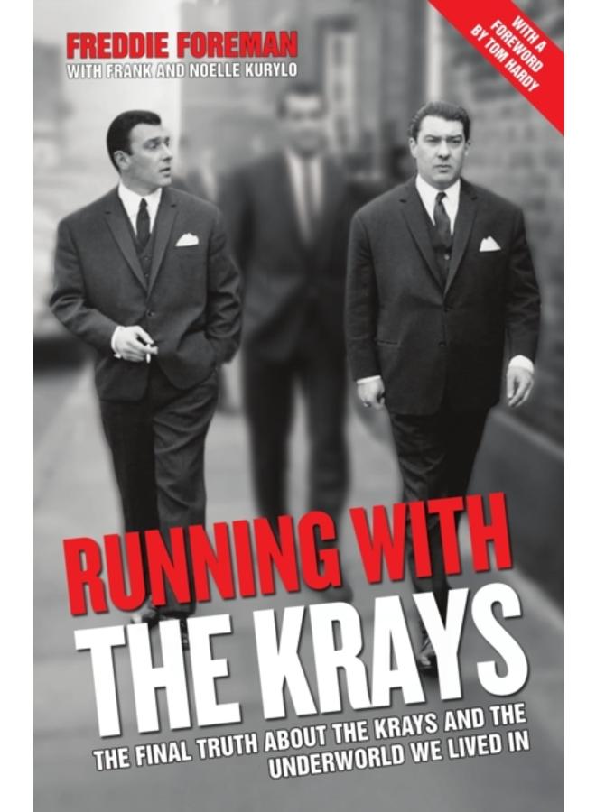 Running with the Krays - The Final Truth About The Krays and the Underworld We Lived In