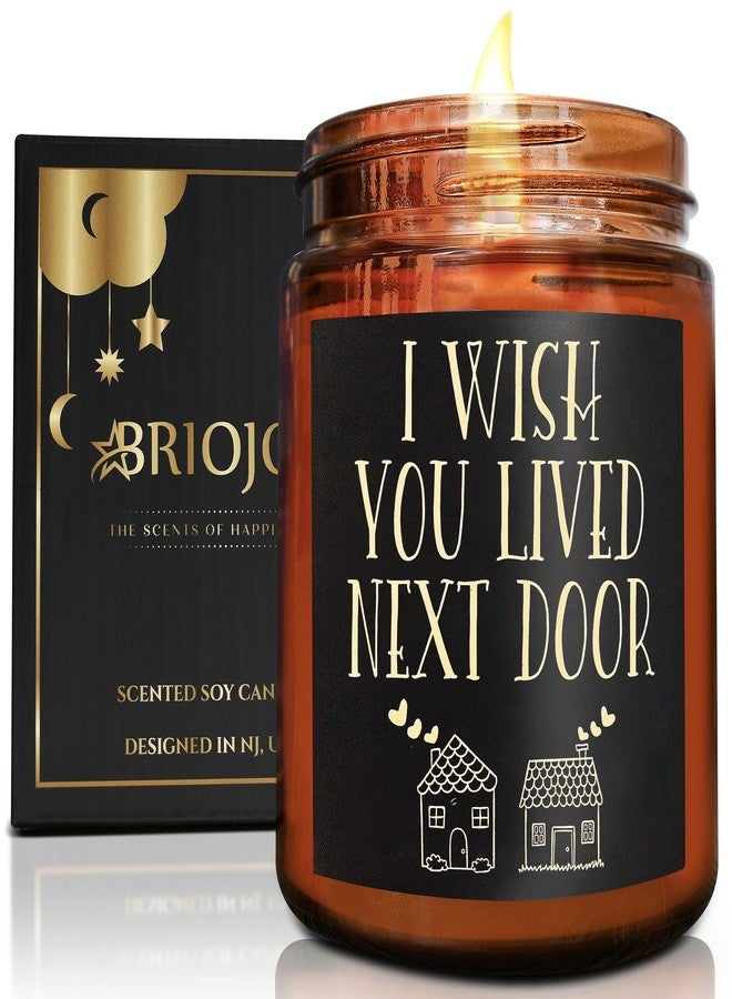 BRIOJOY هدايا عيد ميلاد من بريوجوي للنساء والرجال - شمعة "أتمنى لو كنتِ جارتي" لها - هدية صداقة أو هدية منزل جديد - هدايا لأفضل صديقة، حبيبة، أخت، أم - شمعة صويا طبيعية مريحة للمنزل - Image 1