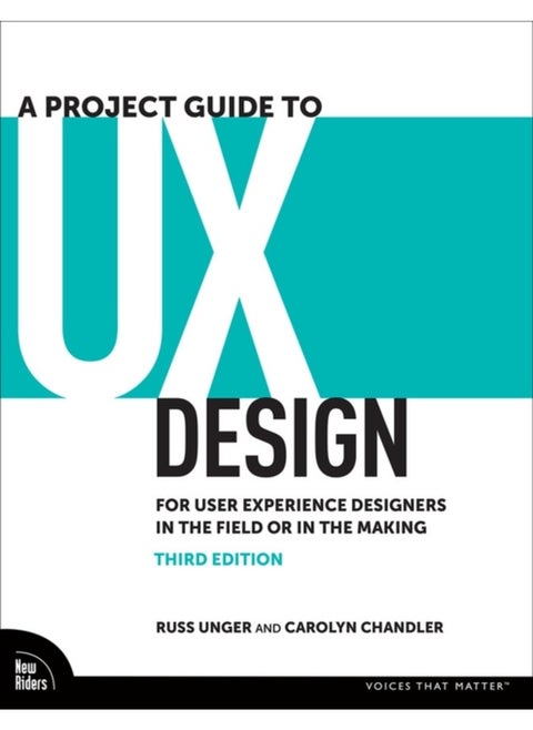 A Project Guide to UX Design : For User Experience Designers in the Field or in the Making