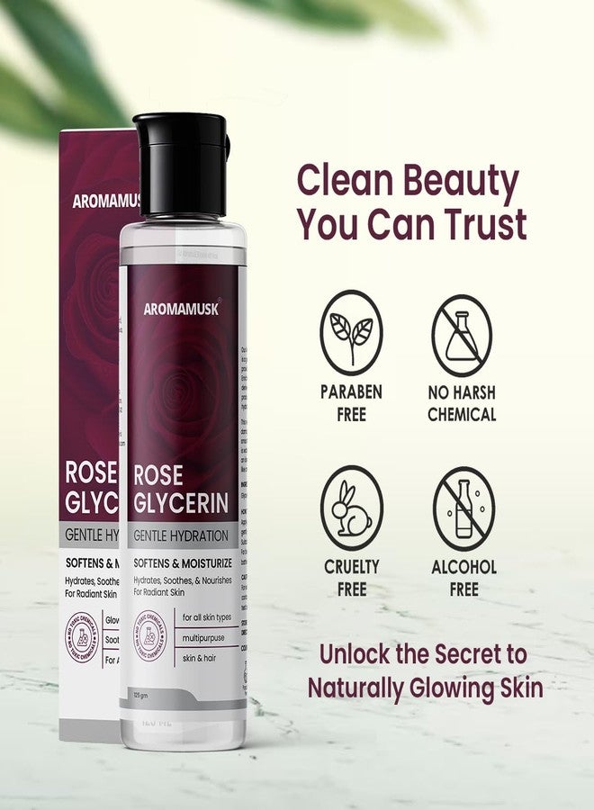 Aromamusk Rose Glycerine For Soft And Moisturize Skin, 125ml | Promotes Healing and Soothes Irritation | Glowing Skin | Ideal for Oily & Dry Skin - Image 3