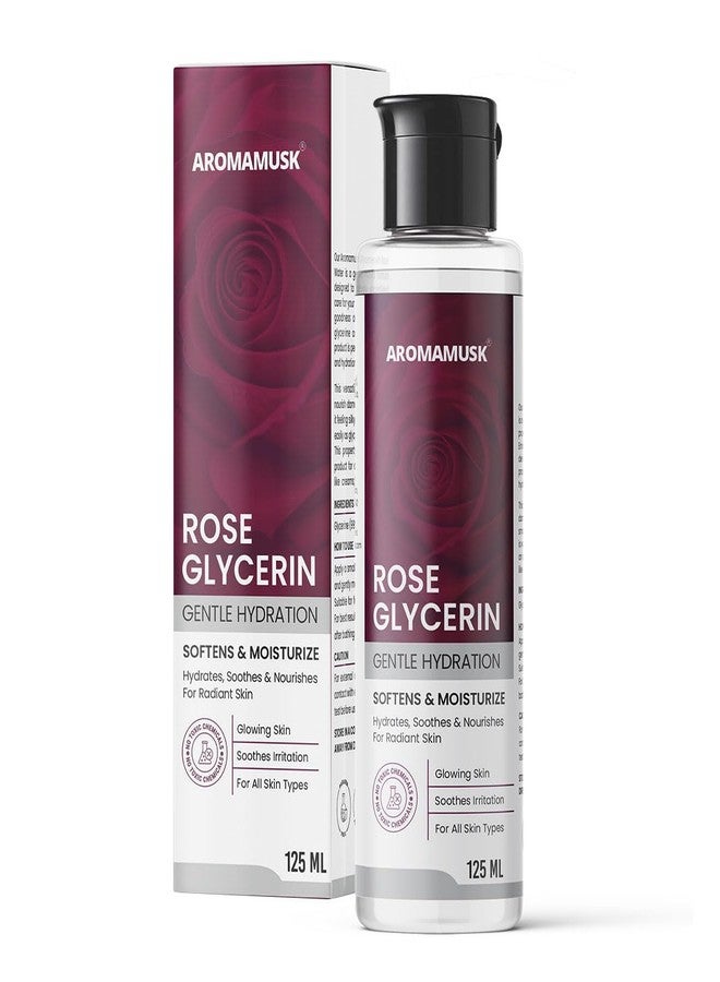 Aromamusk Rose Glycerine For Soft And Moisturize Skin, 125ml | Promotes Healing and Soothes Irritation | Glowing Skin | Ideal for Oily & Dry Skin - Image 1