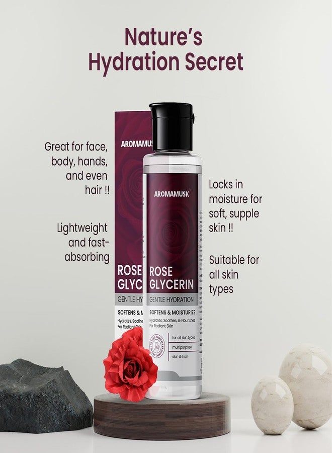 Aromamusk Rose Glycerine For Soft And Moisturize Skin, 125ml | Promotes Healing and Soothes Irritation | Glowing Skin | Ideal for Oily & Dry Skin - Image 2