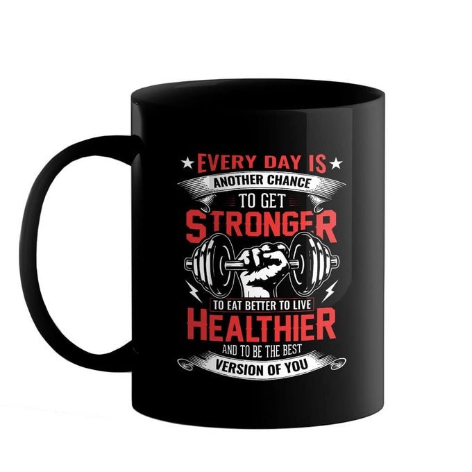 PRINTED COFFEE MUG GYM DESIGN EVERYDAY IS ANOTHER CHANCE GIFTS FOR GYM LOVERS FITNESS ENTHUSIAST GIFTS FOR COACH OFFICE DESK GIFT FOR MENS FOR BODY BUILDERS R2224BP