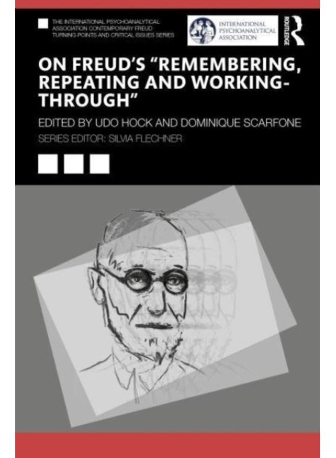 On Freud???s ???Remembering, Repeating and Working-Through??? 