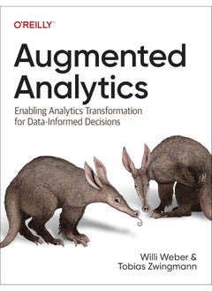 Augmented Analytics: Enabling Analytics Transformation for Data-Informed Decisions 