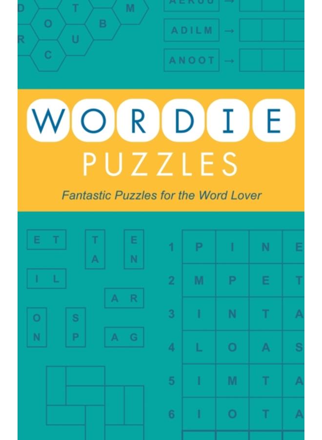 Wordie Puzzles : Fantastic Puzzles for the Word Lover 