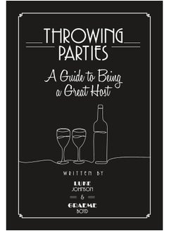 Throwing Parties: A Guide to Being a Great Host 