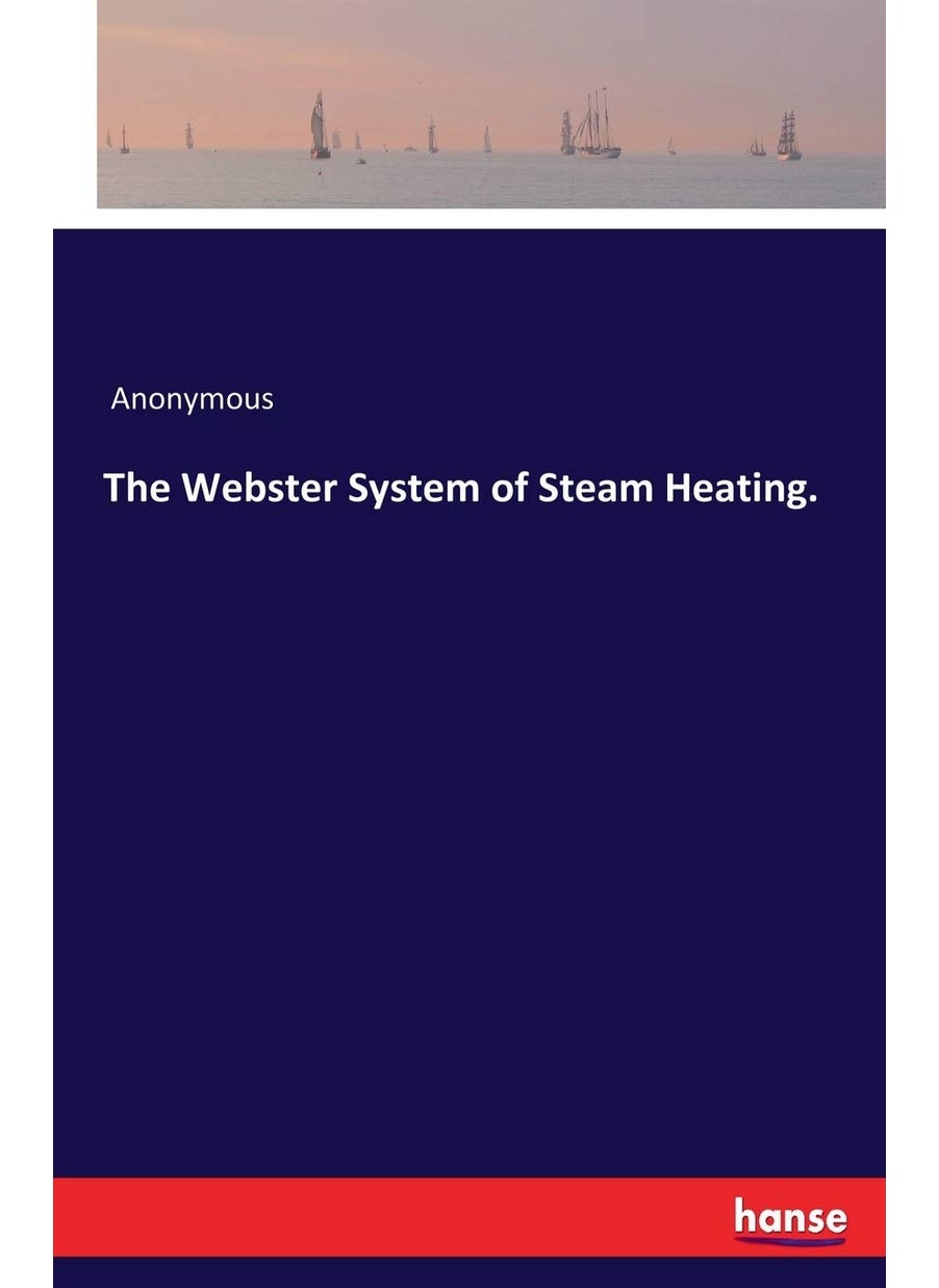 The Webster System of Steam Heating.  - Image 1