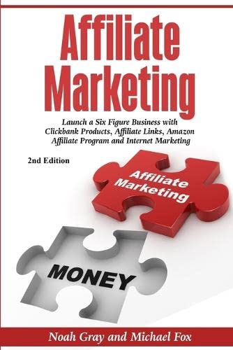 Affiliate Marketing Launch A Six Figure Business With Clickbank Products Affiliate Links Amazon A 