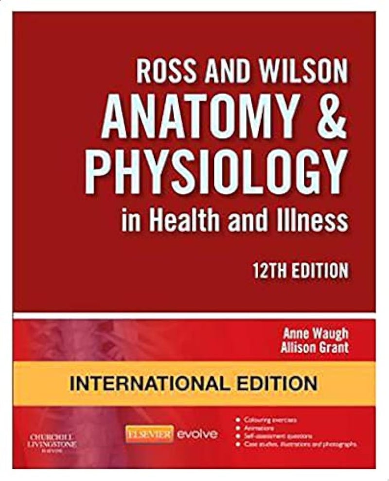 Ross And Wilson Anatomy And Physiology In Health And Illness, 12nd Edition By Anne Waugh