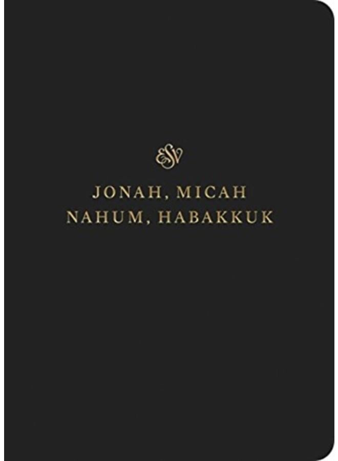 ESV Scripture Journal : Jonah, Micah, Nahum, and Habakkuk (Paperback) 