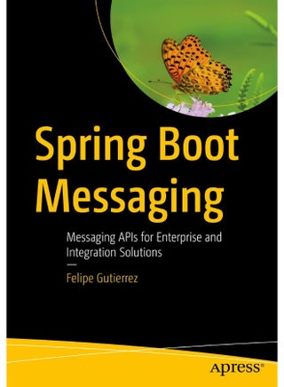 Spring Boot Messaging: Messaging APIs for Enterprise and Integration Solutions - pzsku/ZBB537187DEBE683160E8Z/45/1747922346/3c8abe90-2647-4286-a8c6-73d258dd15fe