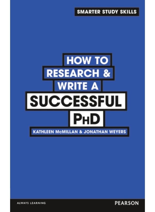 How to Research & Write a Successful PhD 