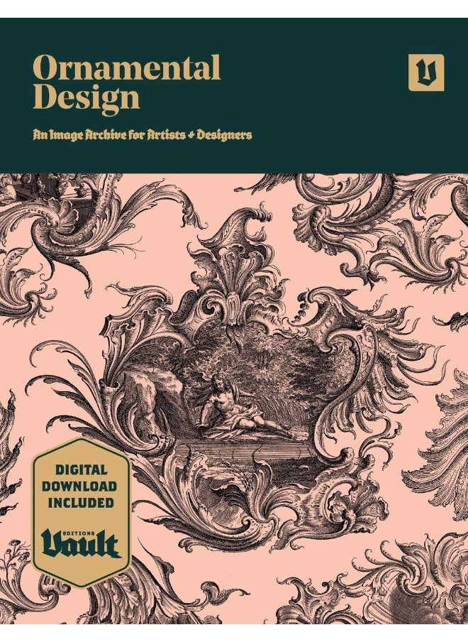 Ornamental Design: An Image Archive and Drawing Reference Book for Artists, Designers and Craftsmen 