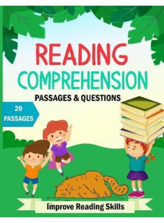 Reading Comprehension Passages And Questions: Kindergarten & 1rst Grade Workbook To Improve Reading Comprehension Skills, Short Stories With Comprehension Questions & Answers