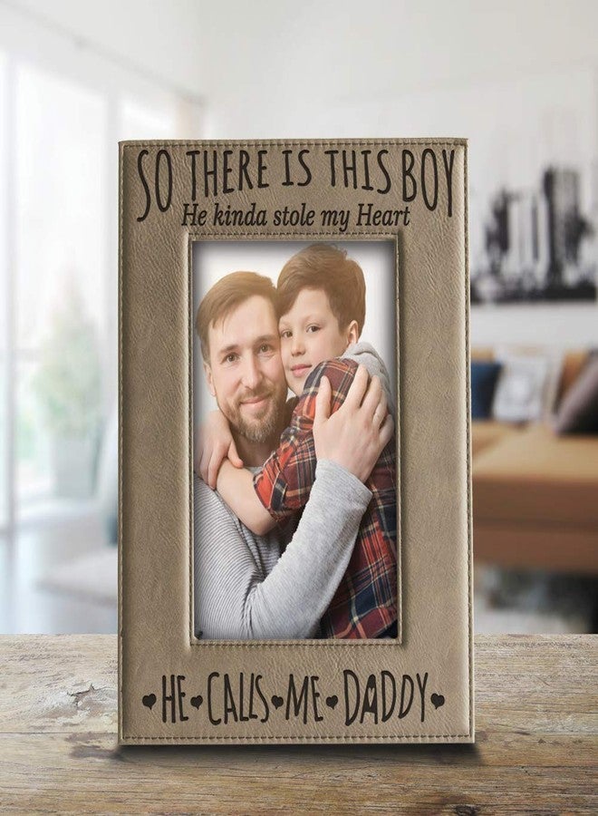 BELLA BUSTA- So There is This Boy He Kinda Stole my Heart, He Calls me Daddy-Daddy and Me-Father's Day Gift-Father and Son-Engraved Leather Picture Frame (4 x 6 Vertical) - Image 3