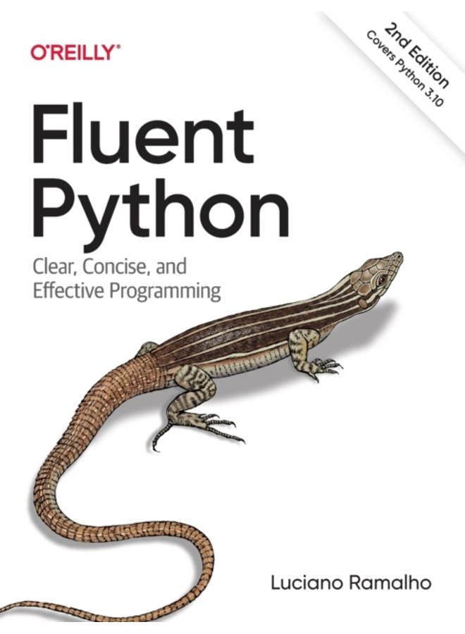 Fluent Python : Clear, Concise, and Effective Programming 
