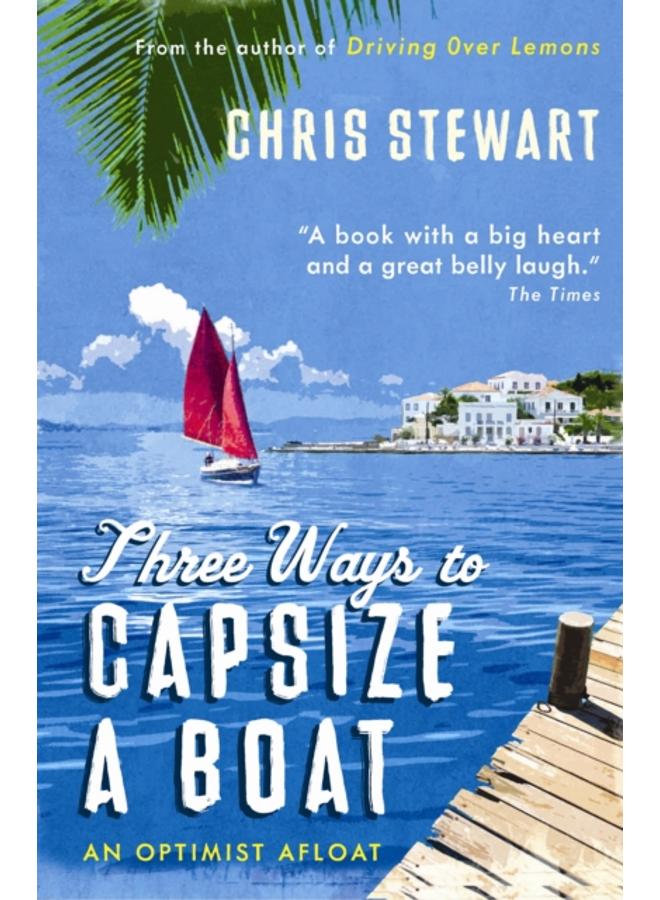 Three Ways to Capsize a Boat : An Optimist Afloat 