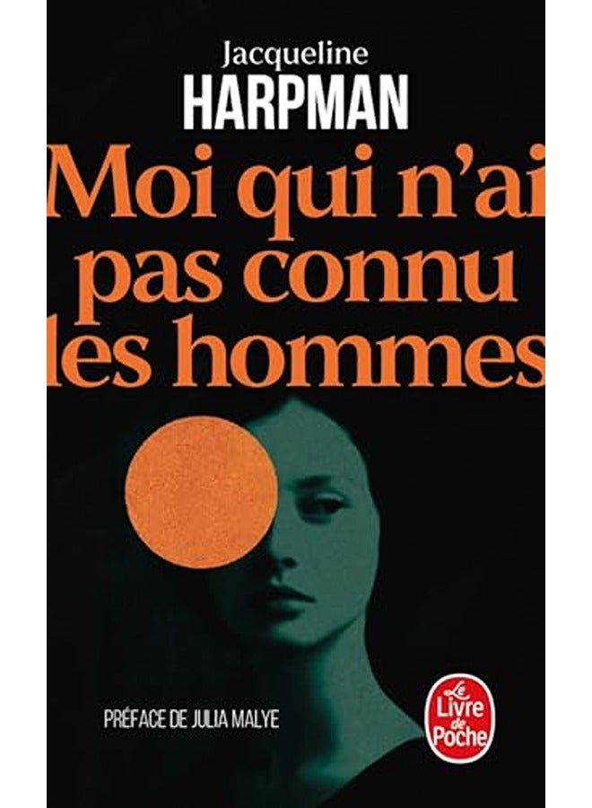 MOI QUI N'AI PAS CONNU LES HOMMES (NOUVELLE EDITION)