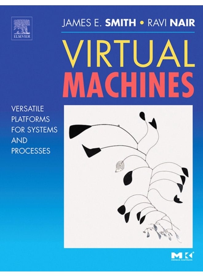 Virtual Machines Versatile Platforms for Systems and Processes - Hardback