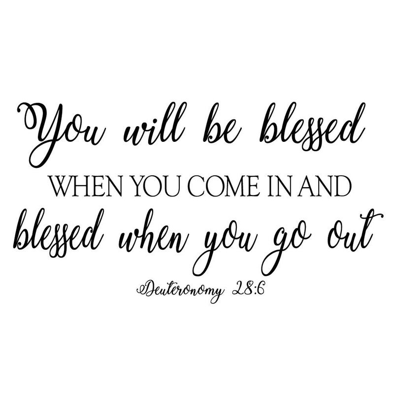 Vancetyno You Will be Blessed When You Come in and Blessed When You go Out  Deuteronomy 286 Vinyl Wall Decal God Bless Quotes Decoration Home DIY Entryway Christian Handwriting Art 
