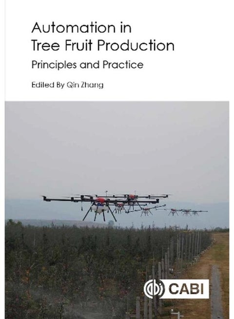 Automation in Tree Fruit Production: Principles and Practice