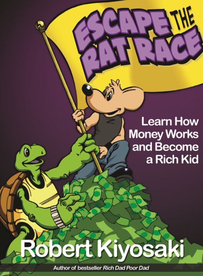 Rich Dad's Escape from the Rat Race : How To Become A Rich Kid By Following Rich Dad's Advice