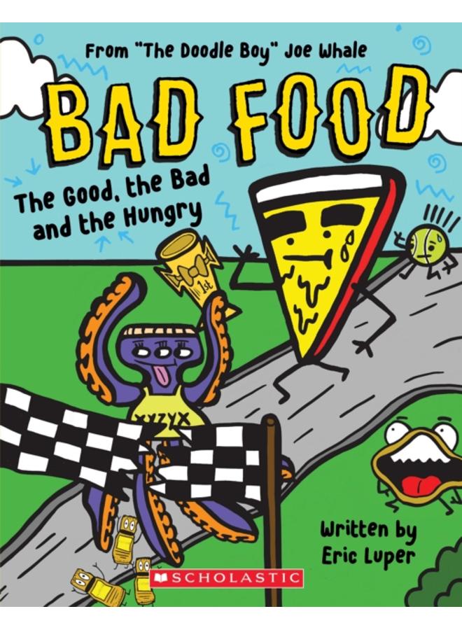The Good, the Bad and the Hungry (Bad Food 2)