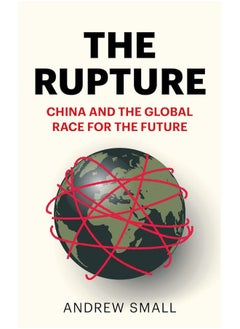 The Rupture: China and the Global Race for the Future 