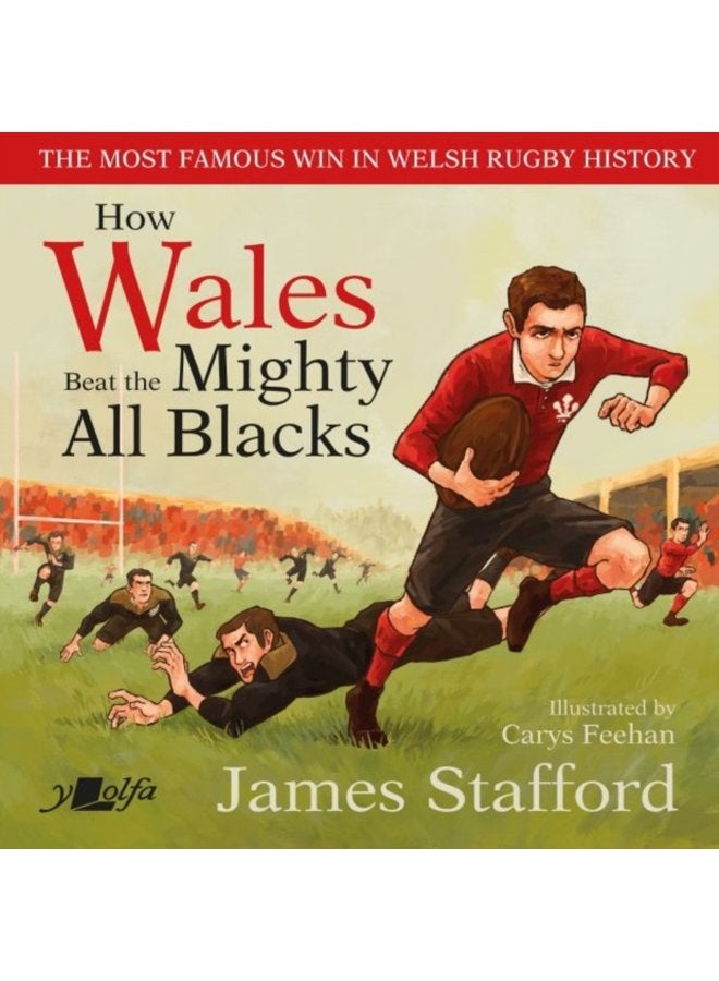 How Wales Beat the Mighty All Blacks The most famous win in Welsh rugby history - Hardback