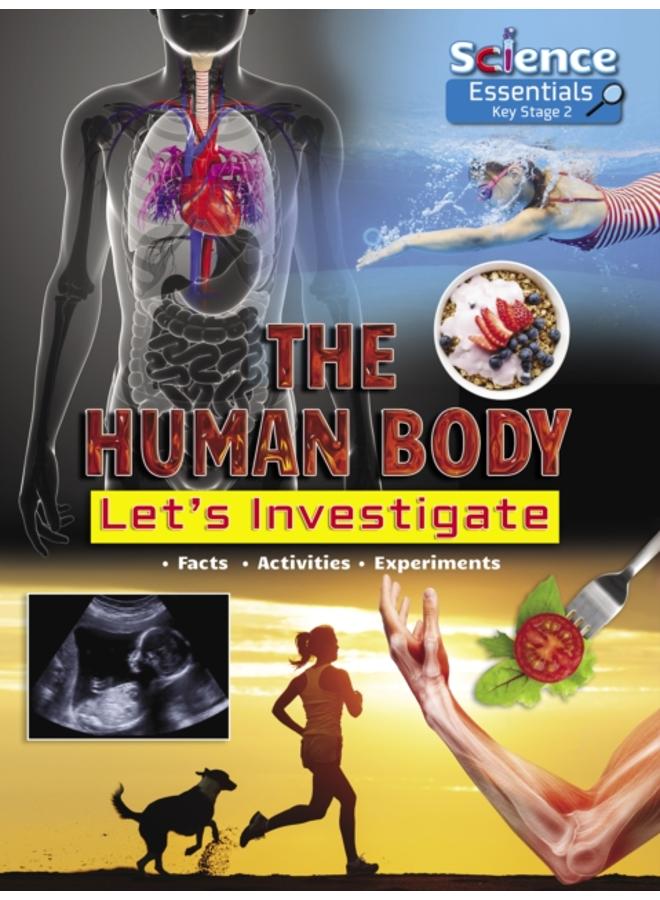 The Human Body: Let's Investigate : 3 
