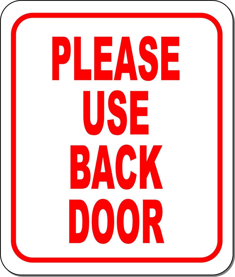 Work House Signs Please Use Back Door Aluminum Composite Outdoor Sign 8.5" x10" - Image 1
