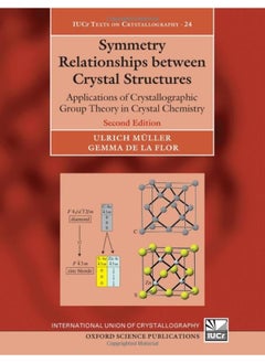 Symmetry Relationships between Crystal Structures: Applications of Crystallographic Group Theory in Crystal Chemistry 