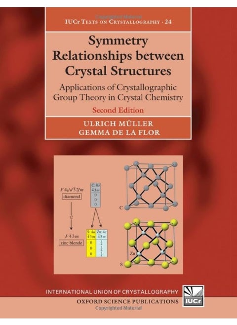 Symmetry Relationships between Crystal Structures: Applications of Crystallographic Group Theory in Crystal Chemistry