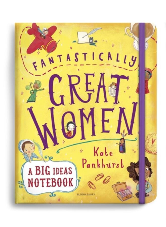 Fantastically Great Women A Big Ideas Notebook 