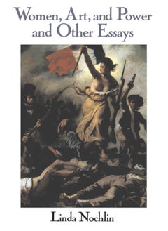 Women, Art, And Power And Other Essays 