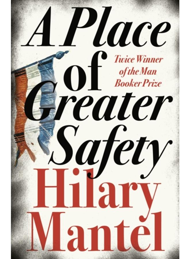 A Place of Greater Safety 