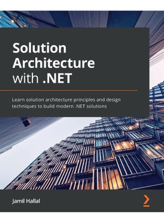 Solution Architecture with .NET: Learn solution architecture principles and design techniques to build modern .NET solutions - pzsku/ZBBBBC88C3588B372B527Z/45/1748329194/9accb2e5-d3b0-42d3-b2f3-3abcb68439af
