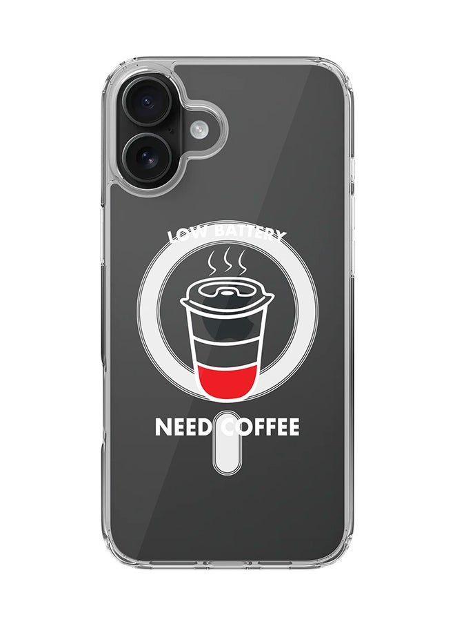 For iPhone 16 Plus Case [Compatible with MagSafe] Slim Magnetic cover Clear Phone Case - Low battery need coffee