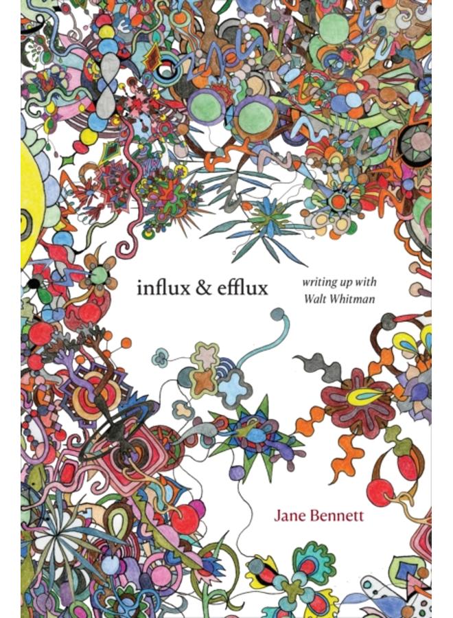 Influx and Efflux : Writing Up with Walt Whitman 