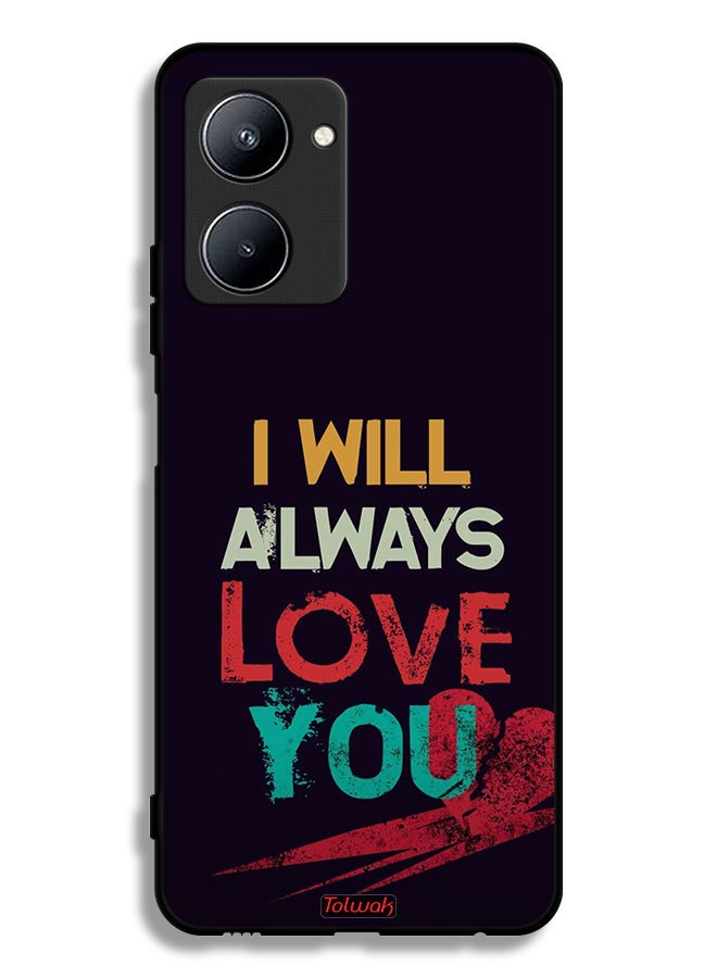 Tolwak Realme C33 Protective Case Cover I Will Always Love You  - Image 2