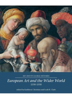 European Art and the Wider World 1350???1550 