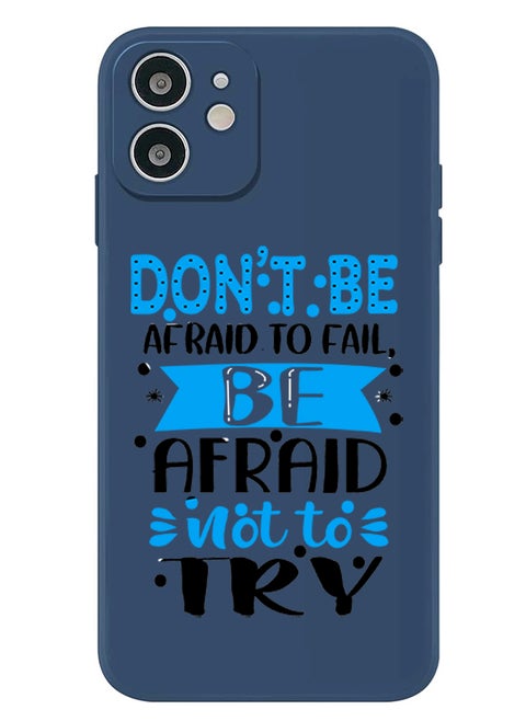 Protective Slim Fit Case Liquid Silicone Cover with Full Body Protection Anti-Scratch Shockproof Case For iPhone 12 Blue  - Dont be afraid to fail afraid not to try black copy