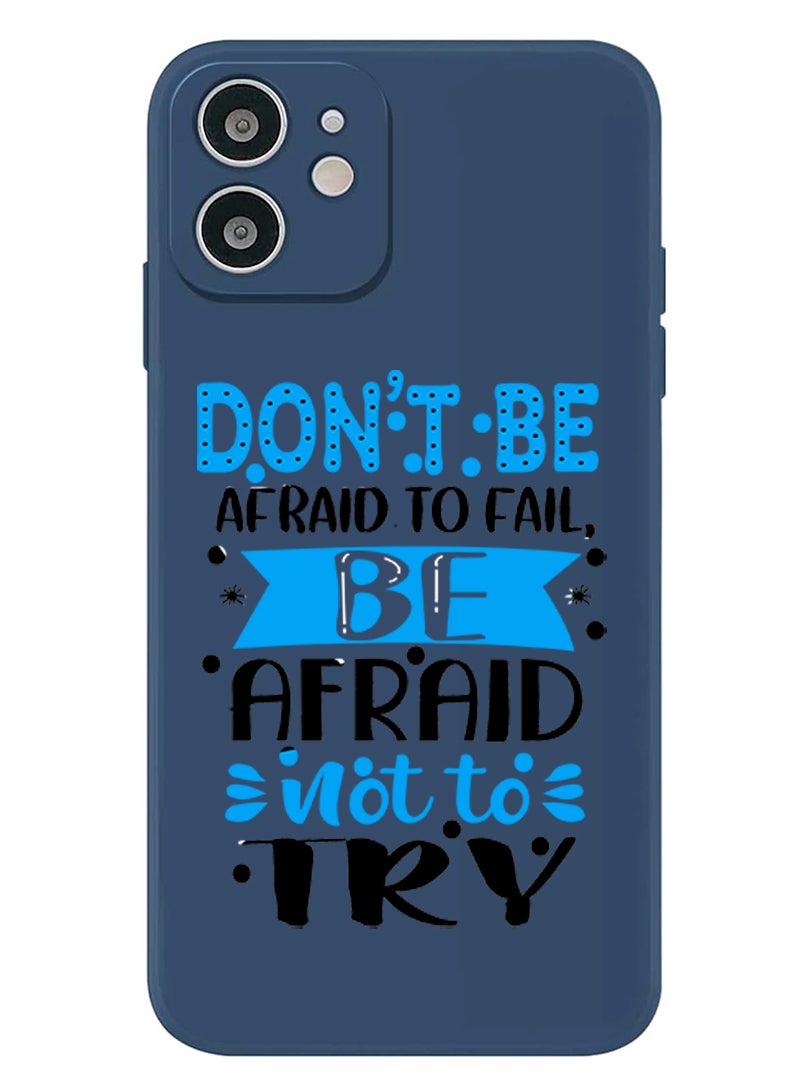 Protective Slim Fit Case Liquid Silicone Cover with Full Body Protection Anti-Scratch Shockproof Case For iPhone 12 Blue  - Dont be afraid to fail afraid not to try black copy